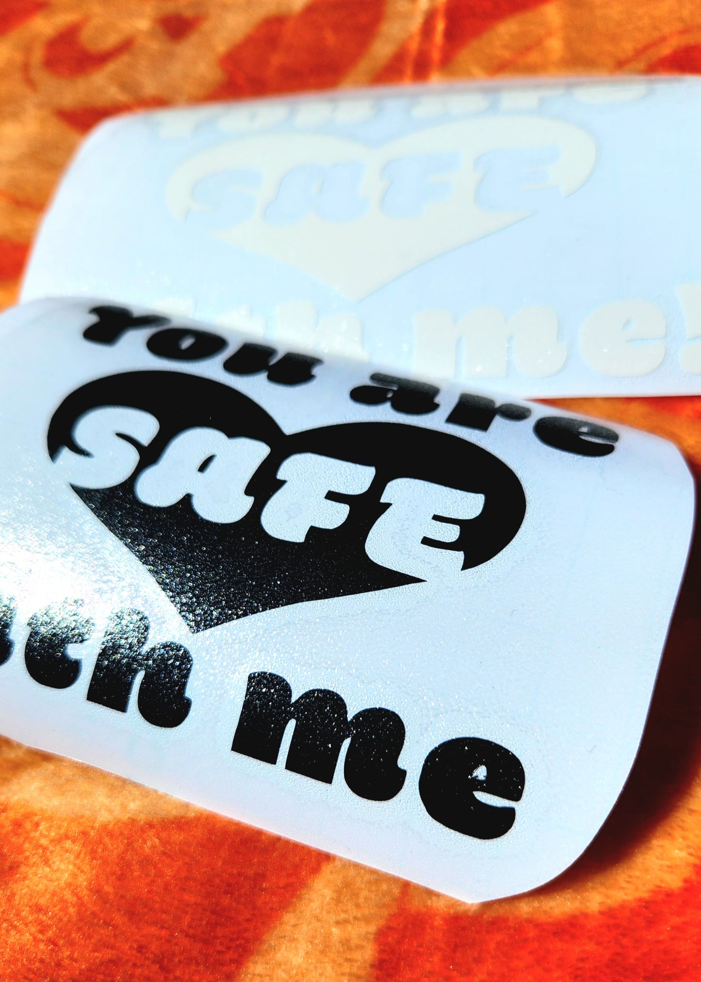 You Are Safe With Me Vinyl Decal