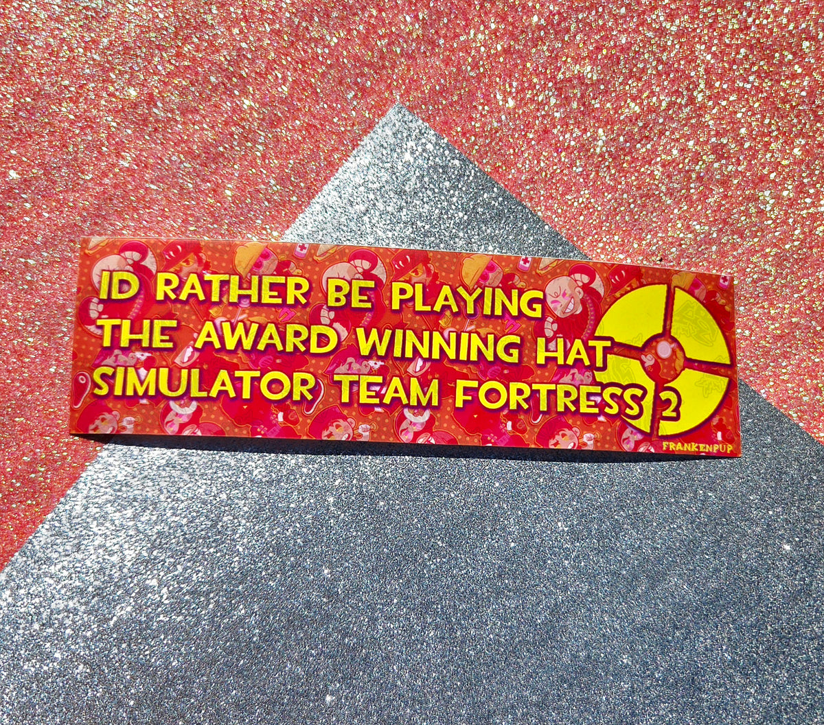Rather Be Playing TF2 Bumper Sticker
