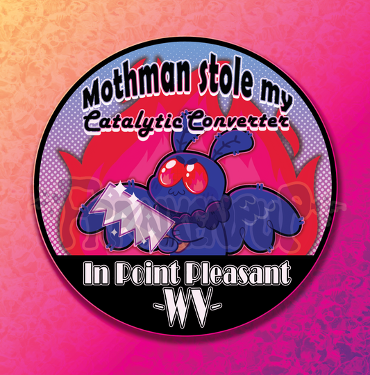 Mothman Stole my Catalytic Converter Sticker