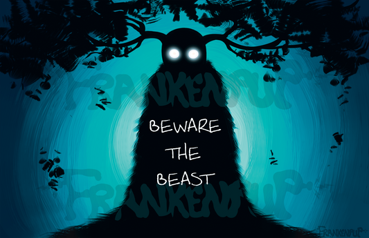 Beware The Beast Print